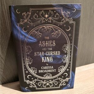 Fairyloot The Ashes and The Star Cursed King by Carissa Broadbent